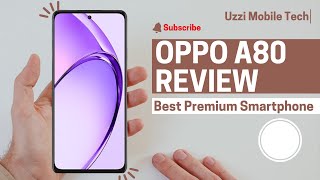 Oppo A80 Best Premium Phone oppo oppoa80 UzziMobileTech [upl. by Liggitt]