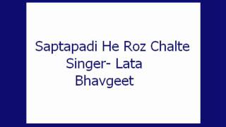 Saptapadi He Roz Chalte Lata Bhavgeet [upl. by Ainot]