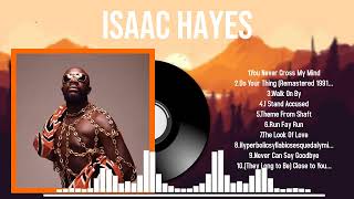 Essential 2024 Songs by Isaac Hayes Perfect Mix for Fans of All Ages [upl. by Cheryl]