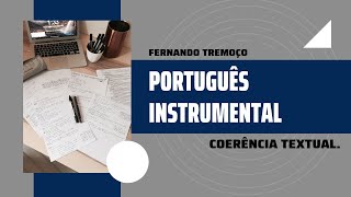 Coerência Textual  PORTUGUÊS INSTRUMENTAL 7 8 [upl. by Josler]