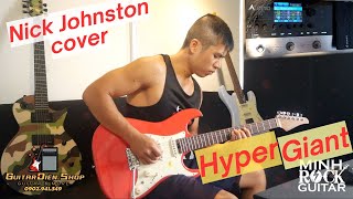 Hypergiant  Nick Johnston cover by Minh Rock Guitar [upl. by Nwahsem937]