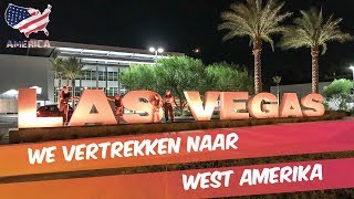 🇺🇸 We vertrekken naar WEST AMERIKA  West Amerika rondreis vlog 1 [upl. by Eamanna272]