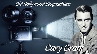 Old Hollywood Biographies Episode Two  quotCary Grant A Complicated Manquot HD [upl. by Calva]