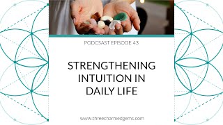 Strengthening Intuition in Daily Life [upl. by Charters]