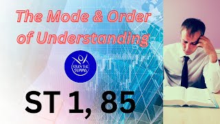 Study the Summa ST 1 85 The Mode and Order of Understanding [upl. by Nottarts488]