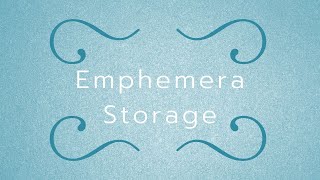 My Ephemera Storage Solution [upl. by Kristen]