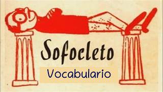 Vocabulario de Sofocleto [upl. by Anehc]