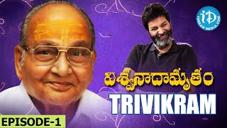 Trivikram Srinivas Viswanadhamrutham Full Episode 01  KVishwanath  Trivikram  ParthuNemani [upl. by Zednanref]