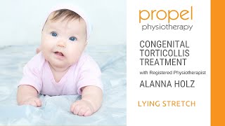 Congenital Torticollis Treatment  Lying Neck Stretch  Propel Physiotherapy [upl. by Slaohcin286]