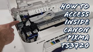 Access Inside Canon TS3720 TS3722 Printer for Cleaning or Repair [upl. by Nerland]