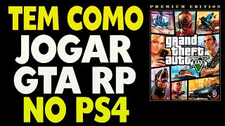 Tem Como Jogar GTA RP no PS4 [upl. by Larrej]