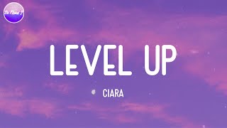 Ciara  Level Up Lyric Video [upl. by Akeemaj]