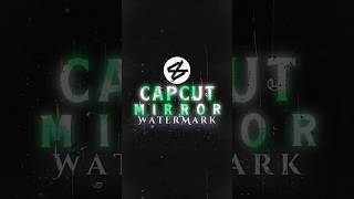 MirrorReflective Watermark Tutorial 🔥  Capcut Tutorial shorts capcut capcuttutorial [upl. by Crawford453]