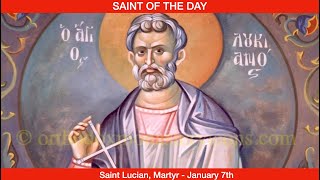 Saint Lucian Martyr  January 7th [upl. by Kohler]