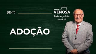 Manhã com Venosa  Adoção [upl. by Ehcar]