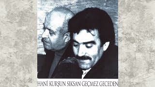 Ahmed Arif Rahmi Saltuk Hasret Gültekin Sadık Gürbüz  Hani Kurşun Sıksan Geçmez Geceden [upl. by Daiz]