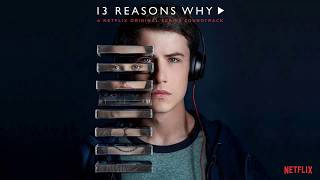 Clays Playlist  13 Reasons Why Soundtrack  All The Best Songs [upl. by Henebry]