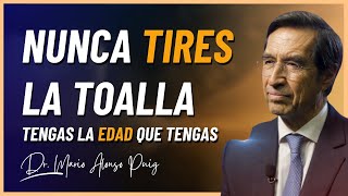 Nunca Tires la Toalla  Dr Mario Alonso Puig [upl. by Annaig]