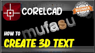 CorelCAD How To Create 3D Text Tutorial [upl. by Ecnarual721]