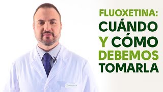 Fluoxetina cuándo y cómo debemos tomarla Tu Farmacéutico Informa [upl. by Romie]