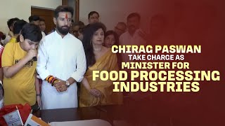 MODI 30  Chirag Paswan Takes Charge as Union Minister for Food Processing Industries  Delhi [upl. by Ordnasil120]