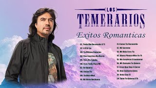 LOS TEMERARIOS MIX ROMÁNTICAS DEL AYER ⏯ LOS TEMERARIOS LO MÁS ROMÁNTICO PARA ENAMORADOS [upl. by Euv]