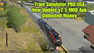 Train Simulator PRO USA v25 MOD Apk Unlimited Money [upl. by Acsecnarf70]