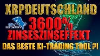 ❗️💥XRPDeutschland STManagement mit 3600Zinseszins  Ist das das beste KITradingTool 💥🚀 [upl. by Hort855]