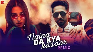 Naina Da Kya Kasoor Remix  AndhaDhun  Ayushmann Khurrana  Radhika Apte  Amit Trivedi Raahul Pai [upl. by Rech7]