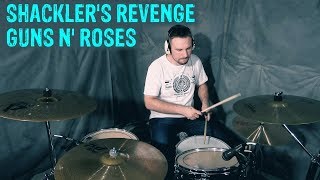 DRUM COVER  Shacklers Revenge GUNS N ROSES [upl. by Edialeda]