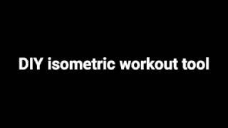 DIY  isometric isokinetic workout tool  isometrisches isokinetisches Trainingsgerät [upl. by Entsirhc730]