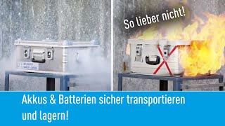 Lithium Batterien und Akkus sicher transportieren und lagern Der Akku Safe für perfekten Schutz [upl. by Elletsyrk]