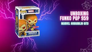 Unboxing Funko Pop 959 Marvel Hobgoblin GITD [upl. by Hugibert645]