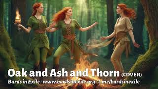 Bards in Exile  Oak and Ash and Thorn Folk song England  2024 COVER [upl. by Medina]