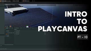 Getting Started with Playcanvas  PT 10 [upl. by Jany]