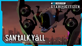 Inside Star Citizen SANtALKYāLL [upl. by Rednal]