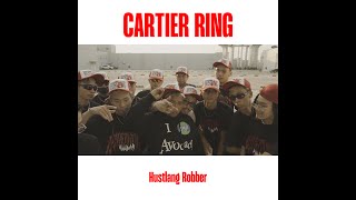 HUSTLANG ROBBER  CARTIER RING OFFICIAL MV [upl. by Anemij238]