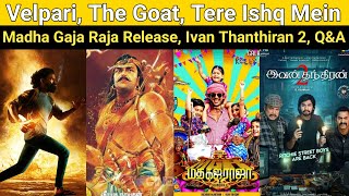 Velpari  Ivan Thanthiran 2 The Goat Madha Gaja Raja Tere Ishk Mein Pechi Turbo OTT [upl. by Shoifet883]