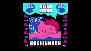 Ko Shin Moon  Leïla Nova [upl. by Falzetta]