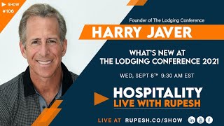 Show 106  Whats New at The Lodging Conference 2021 featuring Founder Harry Javer [upl. by Nemrac]