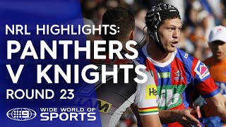 NRL Highlights Penrith Panthers v Newcastle Knights – Round 23 [upl. by Llewej752]