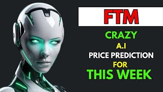 Crazy FANTOM FTM Price Prediction for THIS WEEK by AI [upl. by Baniez]