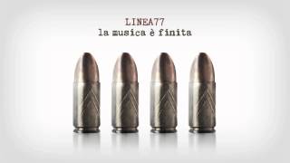 LINEA 77  La musica è finita [upl. by Eniamreg425]