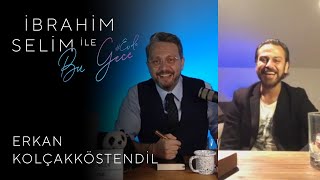 İbrahim Selim ile Bu Gece Evde Erkan Kolçakköstendil If Radio 30 [upl. by Nnaed]