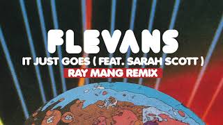 Flevans  It Just Goes Ray Mang Extended Mix [upl. by Conlon]