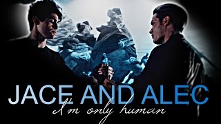 Im only human  Jace and Alec [upl. by Brady342]