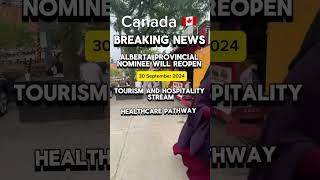 🇨🇦Canada News Now Alberta Provincial Nominee Will Reopen september 301024 canadanews [upl. by Alamak140]