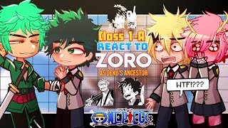 🗡️CLASS 1A react to ZORO as Dekus ancestor🗡️ OP x MHA crossover LyricalZx [upl. by Aramaj]