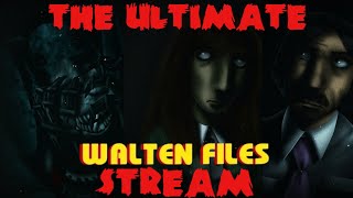 THE ULTIMATE WALTEN FILES STREAM Live [upl. by Chip]