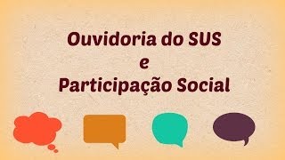 Ouvidoria do SUS e Participação Social [upl. by Fonseca78]